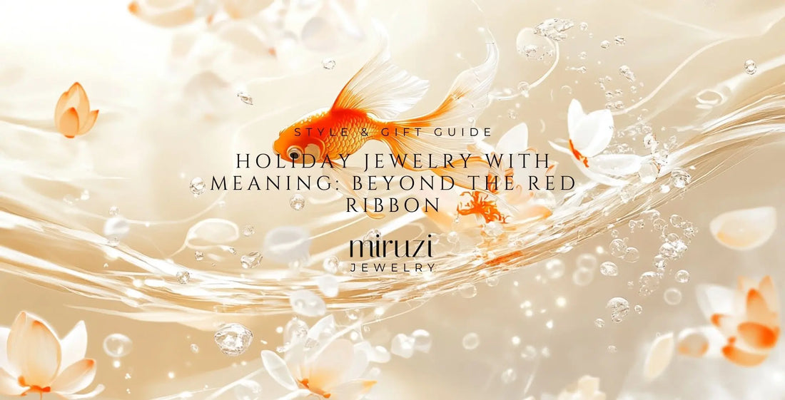 Holiday Jewelry with Meaning: Beyond the Red Ribbon - Miruzi