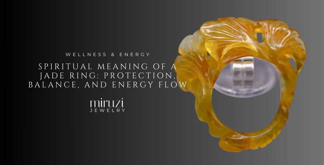 Spiritual Meaning of a Jade Ring: Protection, Balance, and Energy Flow - Miruzi