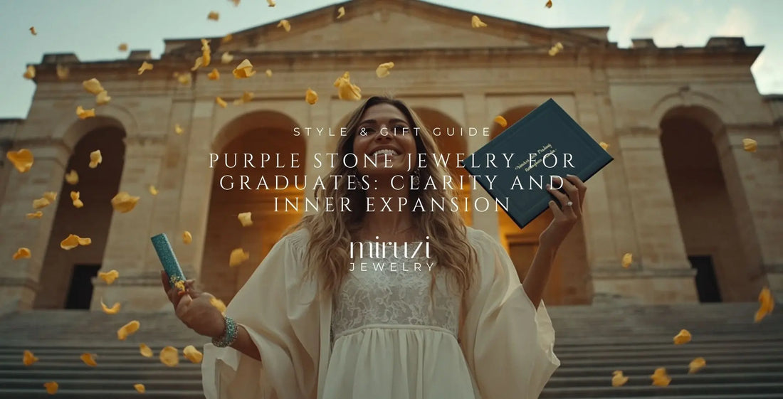 Purple Stone Jewelry for Graduation: Symbolism, Clarity, and Inner Expansion - Miruzi